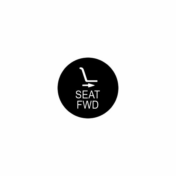 Round black actuator control label showing a seat icon with right-pointing arrow and "SEAT FWD" text