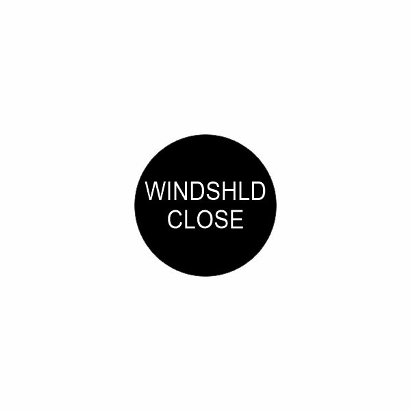 Front view of black circular control cap labeled 'WINDSHLD CLOSE' for windshield close actuator