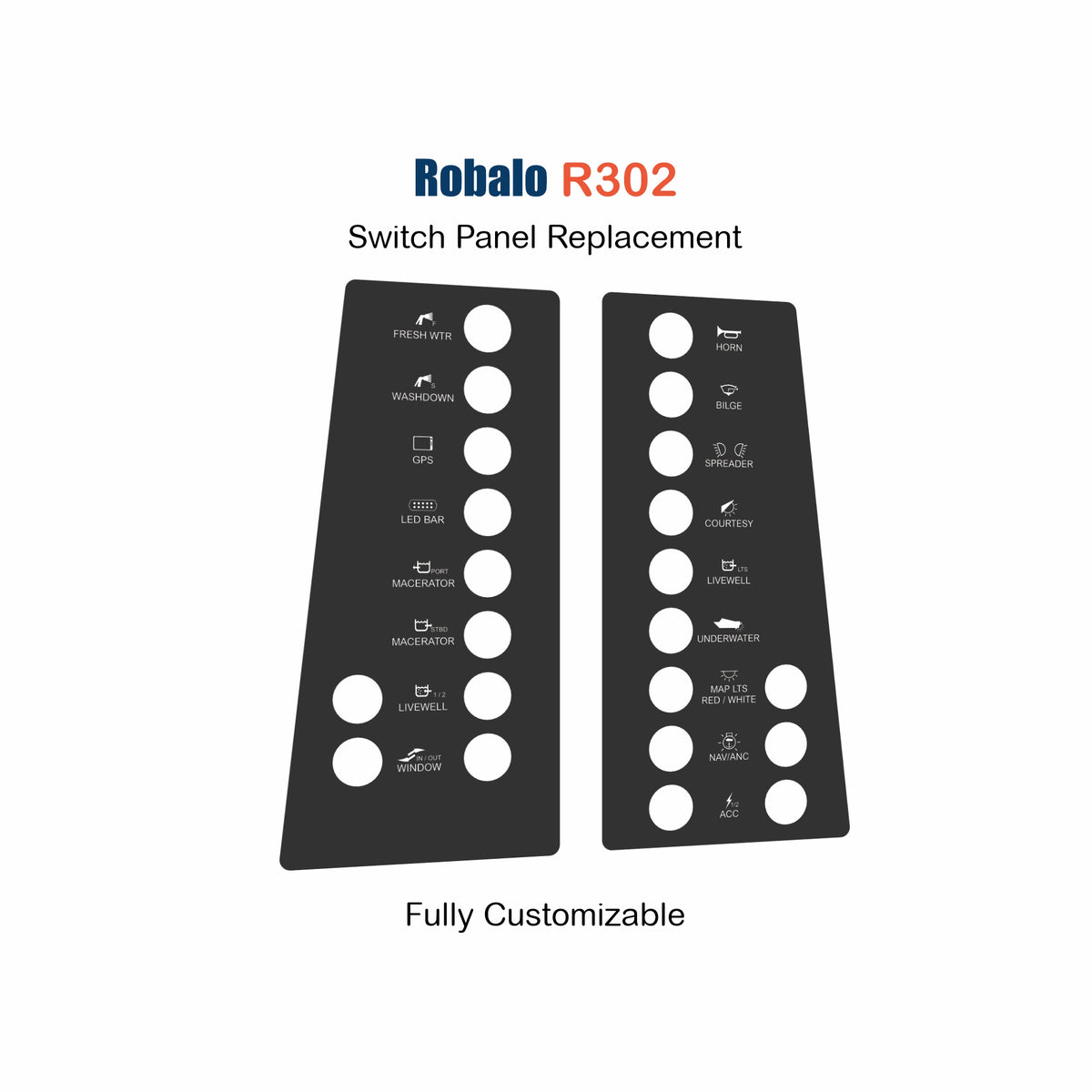 Front view of Robalo R302 dash panels showing labeled switch cutouts and white icon labels
