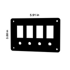 Front view of blank panel showing four rectangular switch cutouts, four round holes; 5.91×3.88 in.