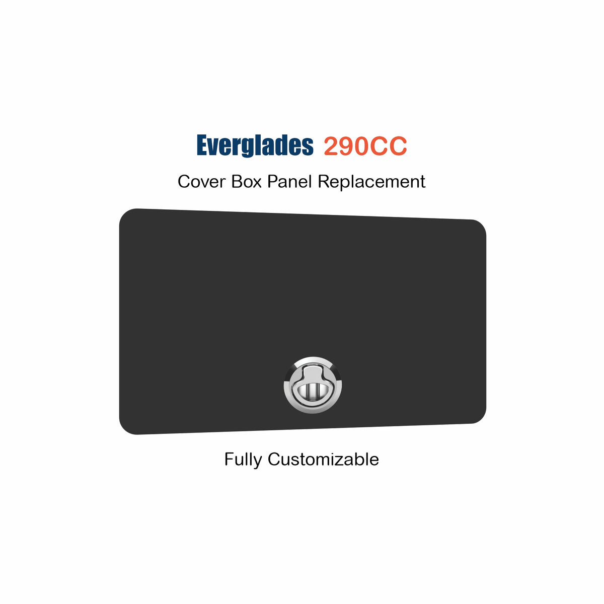 Everglades 290CC Cover Box Panel Replacement with custom etching