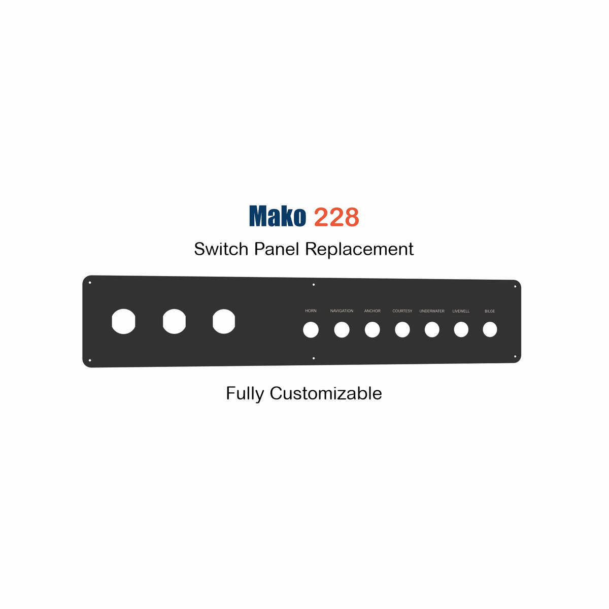 Mako 228 Switch Panel Replacement with custom etching