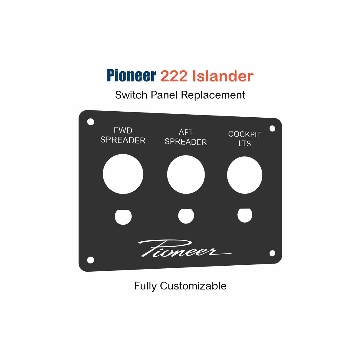 Pioneer 222 Islander Switch Panel Replacement with custom etching